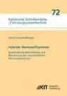 David Hummelberger - Hybride Werkstoffsysteme: Systematische Betrachtung und Bewertung der physikalischen Wirkmechanismen