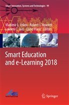 Lakhmi C Jain et al, Robert J Howlett, Robert J. Howlett, Rober J Howlett, Robert J Howlett, Lakhmi C Jain... - Smart Education and e-Learning 2018