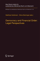 Matthia Goldmann, Matthias Goldmann, Steininger, Steininger, Silvia Steininger - Democracy and Financial Order: Legal Perspectives