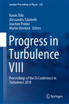 Martin Oberlack, Ramis Örlü, Joachim Peinke, Joachim Peinke et al, Alessandr Talamelli, Alessandro Talamelli - Progress in Turbulence VIII