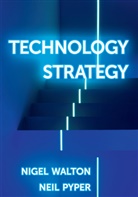 Neil Pyper, Nige Walton, Nigel Walton - Technology Strategy