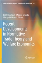 Masayuki Okawa, Makot Tawada, Makoto Tawada, Binh Tran-Nam - Recent Developments in Normative Trade Theory and Welfare Economics