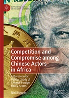 Niall Duggan - Competition and Compromise among Chinese Actors in Africa