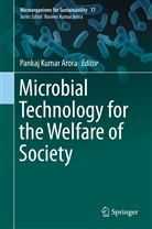 Pankaj Kumar Arora, Panka Kumar Arora, Pankaj Kumar Arora - Microbial Technology for the Welfare of Society