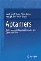 Neeraj K. Aggarwal, Neeraj K Aggarwal, Vika Kumar, Vikas Kumar, Gulab Singh Yadav - Aptamers