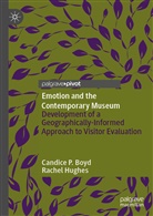 Candice Boyd, Candice P Boyd, Candice P. Boyd, Rachel Hughes - Emotion and the Contemporary Museum