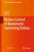 Min Tan, Junzh Yu, Junzhi Yu - Motion Control of Biomimetic Swimming Robots