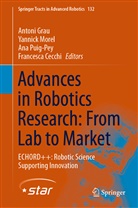 Francesca Cecchi, Antoni Grau, Yannic Morel, Yannick Morel, Ana Puig-Pey, Ana Puig-Pey et al - Advances in Robotics Research: From Lab to Market