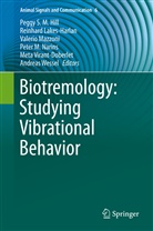 Peggy S. M. Hill, Peggy S.M. Hill, Reinhar Lakes-Harlan, Reinhard Lakes-Harlan, Valerio Mazzoni, Valerio Mazzoni et al... - Biotremology: Studying Vibrational Behavior