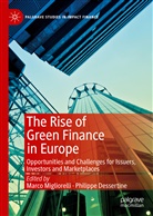 Dessertine, Dessertine, Philippe Dessertine, Marc Migliorelli, Marco Migliorelli - The Rise of Green Finance in Europe