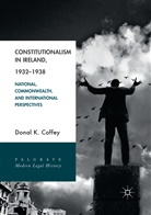 Donal K Coffey, Donal K. Coffey - Constitutionalism in Ireland, 1932-1938