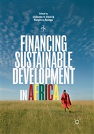 Asongu, Asongu, Simplice Asongu, Uchenna R. Efobi, Uchenn R Efobi, Uchenna R Efobi - Financing Sustainable Development in Africa