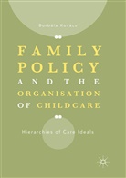 Borbála Kovács - Family Policy and the Organisation of Childcare