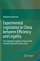 Madeleine Martinek - Experimental Legislation in China between Efficiency and Legality