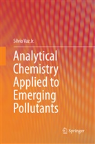 Sílvio Vaz, Sílvio Vaz Jr, Sílvio Vaz Jr. - Analytical Chemistry Applied to Emerging Pollutants