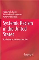 Johnni Hamilton-Mason, Johnnie Hamilton-Mason, Robbie W Tourse, Robbie W C Tourse, Robbie W. C. Tourse, Robbie W.C. Tourse... - Systemic Racism in the United States