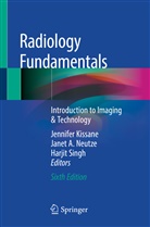 Jane A Neutze, Janet A Neutze, Jennifer Kissane, Janet A. Neutze, Harjit Singh - Radiology Fundamentals