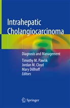 Jordan Cloyd, Jordan M. Cloyd, Mary Dillhoff, Jorda M Cloyd, Jordan M Cloyd, Timothy Pawlik... - Intrahepatic Cholangiocarcinoma