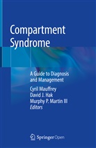 David J. Hak, Davi J Hak, David J Hak, Murphy P. Martin, Murphy P. Martin III, Cyril Mauffrey... - Compartment Syndrome