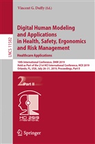Vincent G. Duffy, Vincen G Duffy, Vincent G Duffy - Digital Human Modeling and Applications in Health, Safety, Ergonomics and Risk Management. Healthcare Applications