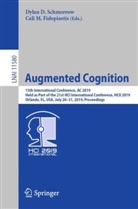 Dyla D Schmorrow, Dylan D Schmorrow, Cali M. Fidopiastis, M Fidopiastis, M Fidopiastis, Dylan D. Schmorrow - Augmented Cognition