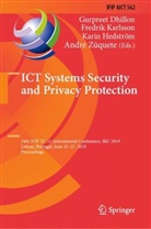 Gurpreet Dhillon, Karin Hedstrom, Karin Hedström, Karin Hedström et al, Fredri Karlsson, Fredrik Karlsson... - ICT Systems Security and Privacy Protection