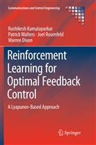 Warren Dixon, Rushikes Kamalapurkar, Rushikesh Kamalapurkar, ROSENFELD, Joel Rosenfeld, Patric Walters... - Reinforcement Learning for Optimal Feedback Control