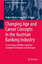 Barbara Marina Covarrubias Venegas - Changing Age and Career Concepts in the Austrian Banking Industry