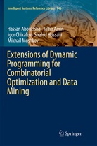 Hassa AbouEisha, Hassan AbouEisha, Talh Amin, Talha Amin, Igor Chikalov, Igor et al Chikalov... - Extensions of Dynamic Programming for Combinatorial Optimization and Data Mining