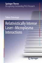 Tobias Ostermayr - Relativistically Intense Laser-Microplasma Interactions