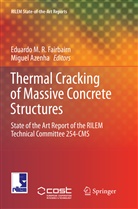 Azenha, Azenha, Miguel Azenha, Eduardo M. R. Fairbairn, Eduardo M.R. Fairbairn, Eduard M R Fairbairn... - Thermal Cracking of Massive Concrete Structures