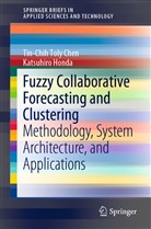 Tin-Chih Tol Chen, Tin-Chih Toly Chen, Katsuhiro Honda - Fuzzy Collaborative Forecasting and Clustering