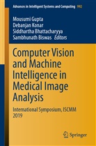 Siddhartha Bhattacharyya, Siddhartha Bhattacharyya et al, Sambhunath Biswas, Mousumi Gupta, Debanja Konar, Debanjan Konar - Computer Vision and Machine Intelligence in Medical Image Analysis