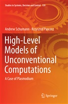 Krzysztof Pancerz, Andre Schumann, Andrew Schumann - High-Level Models of Unconventional Computations