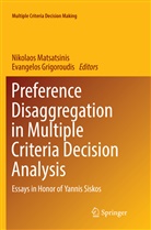 Grigoroudis, Grigoroudis, Evangelos Grigoroudis, Nikolao Matsatsinis, Nikolaos Matsatsinis - Preference Disaggregation in Multiple Criteria Decision Analysis