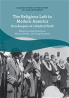 Leilah Danielson, Maria Mollin, Marian Mollin, Doug Rossinow - The Religious Left in Modern America