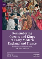 Estell Paranque, Estelle Paranque - Remembering Queens and Kings of Early Modern England and France