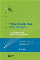 Thomas Bauer, Thomas (Prof. Dr.-Ing. Bauer, Thomas (Prof. Dr.-Ing.) Bauer, Thomas Hensel, Thomas (M. Hensel, Jakob Leinweber... - Verbundbrückenbau nach Eurocode