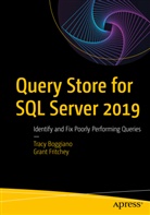 Trac Boggiano, Tracy Boggiano, Grant Fritchey - Query Store for SQL Server 2019