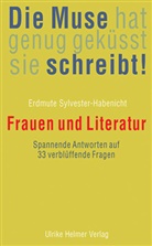 Erdmute Sylvester-Habenicht - Die Muse hat genug geküsst, sie schreibt!