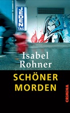Isabel Rohner - Schöner morden