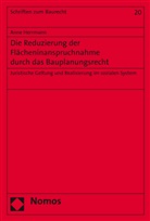 Anne Herrmann - Die Reduzierung der Flächeninanspruchnahme durch das Bauplanungsrecht