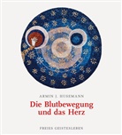 Armin J Husemann, Armin J. Husemann - Die Blutbewegung und das Herz