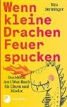 Rita Steininger - Wenn kleine Drachen Feuer spucken