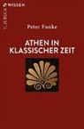 Peter Funke - Athen in klassischer Zeit