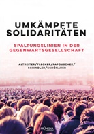 Carina Altreiter, Jörg Flecker, Ul Papouschek, Ulrike Papouschek, Saskja Schindler, Annika Schönauer - Umkämpfte Solidaritäten