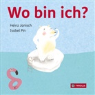 Heinz Janisch, Isabel Pin, Isabel Pin - Wo bin ich?