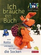 Renate Habinger, Renate Habinger - Ich brauche ein Buch, denkt Rotto und macht sich auf die Socken
