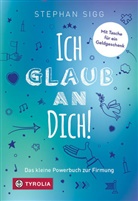 Stephan Sigg - Ich glaub an dich!