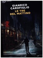 Gianrico Carofiglio - Le tre del mattino